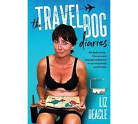 Liz Deacle The Travel Bog Diaries (Tascabile)