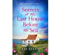 Liz Eeles Secrets at the Last House Before the Sea (Tascabile)