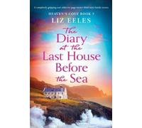 Liz Eeles The Diary at the Last House Before the Sea (Tascabile) Heaven's Cove