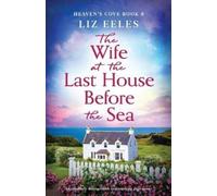 Liz Eeles The Wife at the Last House Before the Sea (Tascabile) Heaven's Cove