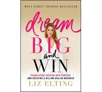 Liz Elting Dream Big and Win (Tascabile)