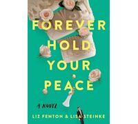 Liz Fenton Lisa Steinke Forever Hold Your Peace (Tascabile)