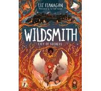 Liz Flanagan City of Secrets (Tascabile) The Wildsmith