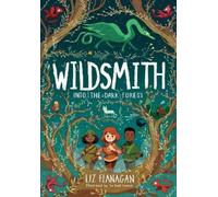 Liz Flanagan Into the Dark Forest (Tascabile) The Wildsmith