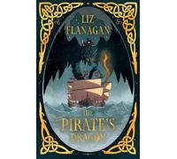 Liz Flanagan The Pirate's Dragon (Tascabile) Legends of the Sky