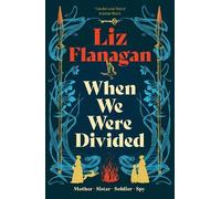 Liz Flanagan When We Were Divided (Tascabile)