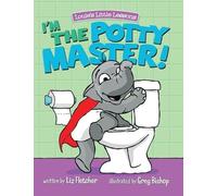 Liz Fletcher I'm the Potty Master (Copertina rigida) Louie's Little Lessons