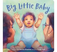 Liz Garton Scanlon Big Little Baby (Libro di cartone)