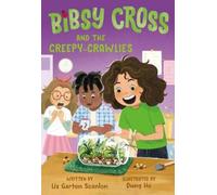 Liz Garton Scanlon Dung H Bibsy Cross and the Creepy-Crawlie (Copertina rigida)