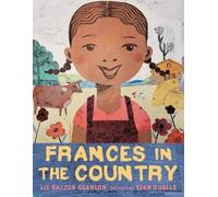 Liz Garton Scanlon Frances in the Country (Copertina rigida)