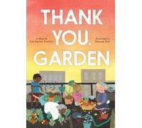 Liz Garton Scanlon Thank You, Garden (Copertina rigida)
