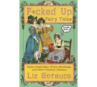 Liz Gotauco Fcked Up Fairy Tales (Copertina rigida)
