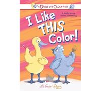 Liz Goulet Dubois I Like This Color (Copertina rigida) Duck and Cluck