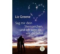 Liz Greene Edda Sage mir dein Sternzeichen, und ich sage dir, wie du (Tascabile)