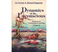 Liz Greene Howard Sasportas Dynamics of the Unconscious (Tascabile)