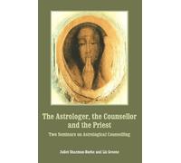 Liz Greene Juliet Sharman- The Astrologer, the Counsellor and the P (Tascabile)
