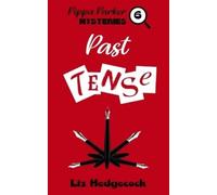 Liz Hedgecock Past Tense (Tascabile) Pippa Parker Mysteries