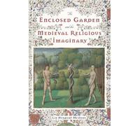 Liz Herbert McA The Enclosed Garden and the Medieval Religiou (Copertina rigida)