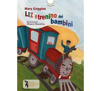 Liz il trenino dei bambini. Ediz. a colori