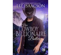 Liz Isaacson Her Cowboy Billionaire Butler (Tascabile)