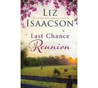 Liz Isaacson Last Chance Reunion (Tascabile) Last Chance Ranch Romance