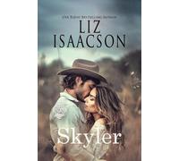 Liz Isaacson Skyler (Tascabile) Seven Sons Ranch in Three Rivers Romance(tm)