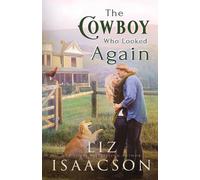 Liz Isaacson The Cowboy Who Looked Again (Tascabile) Three Rivers Romance(tm)