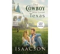 Liz Isaacson The Cowboy Who Loved Texas (Tascabile) Three Rivers Romance(tm)