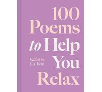 Liz Ison 100 Poems to Help You Relax (Copertina rigida) 100 Poems