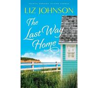 Liz Johnson The Last Way Home (Tascabile)