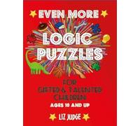 Liz Judge Even More Logic Puzzles for Gifted and Talented Children (Tascabile)