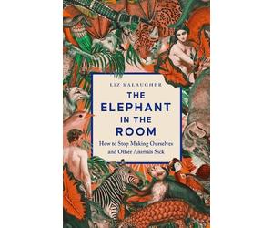 Liz Kalaugher The Elephant in the Room (Tascabile)