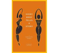 Liz Kalinowska Daška Hatton Every Body Tells a Story (Tascabile)