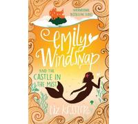 Liz Kessler Emily Windsnap and the Castle in the Mist (Tascabile) Emily Windsnap