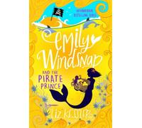 Liz Kessler Emily Windsnap and the Pirate Prince (Tascabile) Emily Windsnap