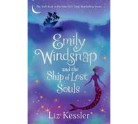 Liz Kessler Emily Windsnap and the Ship of Lost Souls (Copertina rigida)