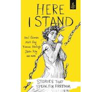 Liz Kessler Here I Stand: Stories that Speak for Freedom (Tascabile)