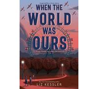 Liz Kessler When the World Was Ours (Tascabile)