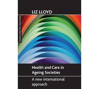Liz Lloyd Health and Care in Ageing Societies (Copertina rigida)