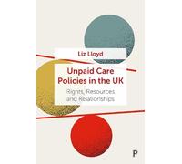 Liz Lloyd Unpaid Care Policies in the UK (Tascabile)