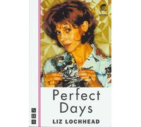 Liz Lochhead Perfect Days (Tascabile) NHB Modern Plays