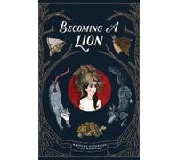 Liz Mannchen Becoming A Lion (Tascabile)