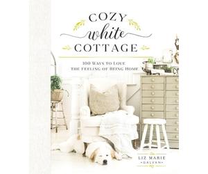 Liz Marie Galvan Cozy White Cottage (Copertina rigida) Cozy White Cottage