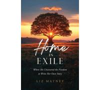 Liz Matney Home in Exile (Tascabile)