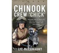 Liz McConaghy Chinook Crew 'Chick' (Copertina rigida)