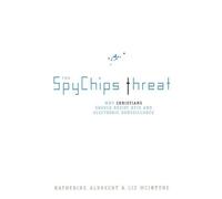 Liz McIntyre Katherine Albrecht The Spychips Threat (Tascabile)