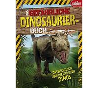 Liz Miles Anke Das gefährliche Dinosaurier-Buch: Das Wichtigste übe (Tascabile)