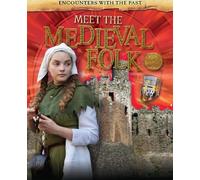 Liz Miles Encounters with the Past: Meet the Medieval Folk (Copertina rigida)