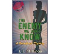 Liz Milliron The Enemy We Don't Know (Tascabile) Homefront Mystery