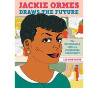 Liz Montague Jackie Ormes Draws the Future (Copertina rigida)